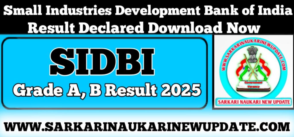 SIDBI Grade A B Result 2025