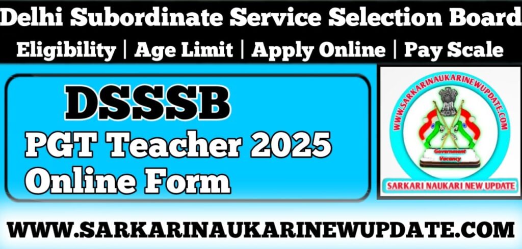 DSSSB PGT Teacher 2025 Online Form