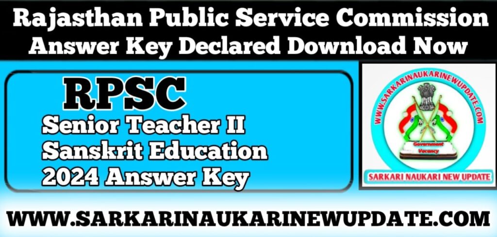 RPSC Senior Teacher II Sanskrit Education 2024 Answer Key