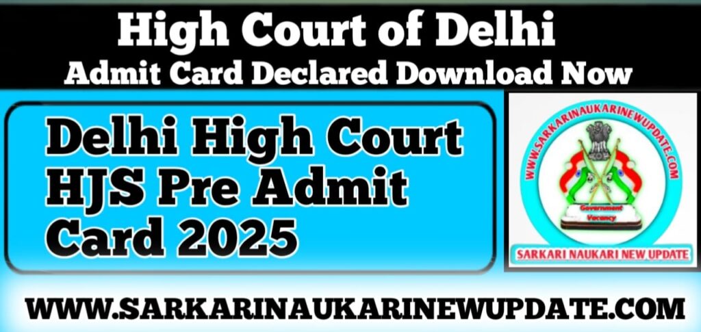 Delhi High Court HJS Pre Admit Card 2025
