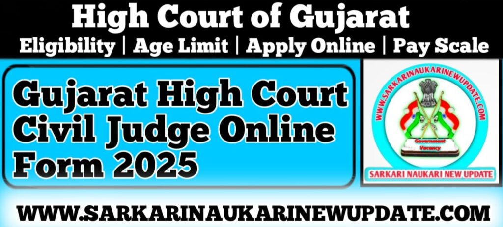 Gujarat High Court Civil Judge Online Form 2025