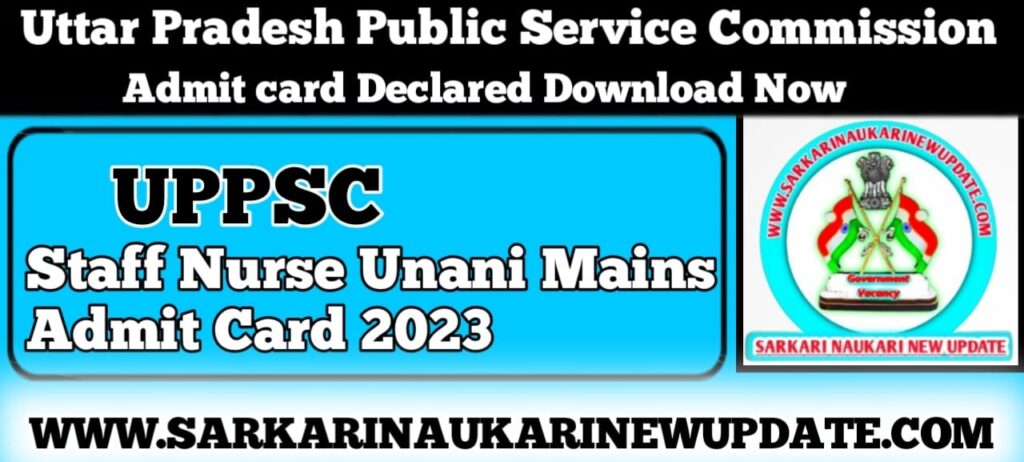 UPPSC Staff Nurse Unani Mains Admit Card 2023
