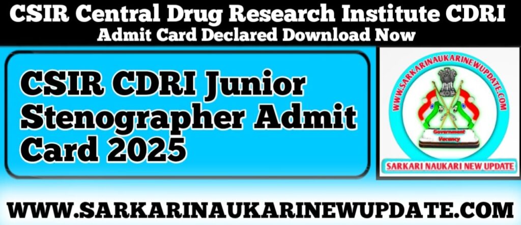 CSIR CDRI Junior Stenographer Admit Card 2025