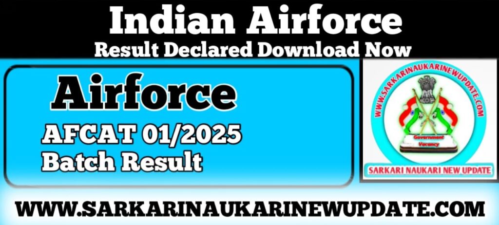 Airforce AFCAT 01/2025 Batch Result