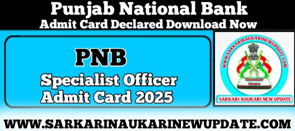 PNB Specialist Officer Admit Card 2025