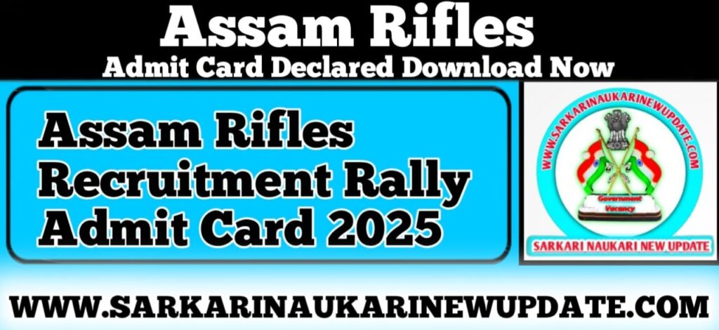 Assam Rifles Recruitment Rally Admit Card 2025