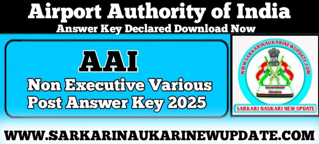 AAI Non Executive Various Post Answer Key 2025