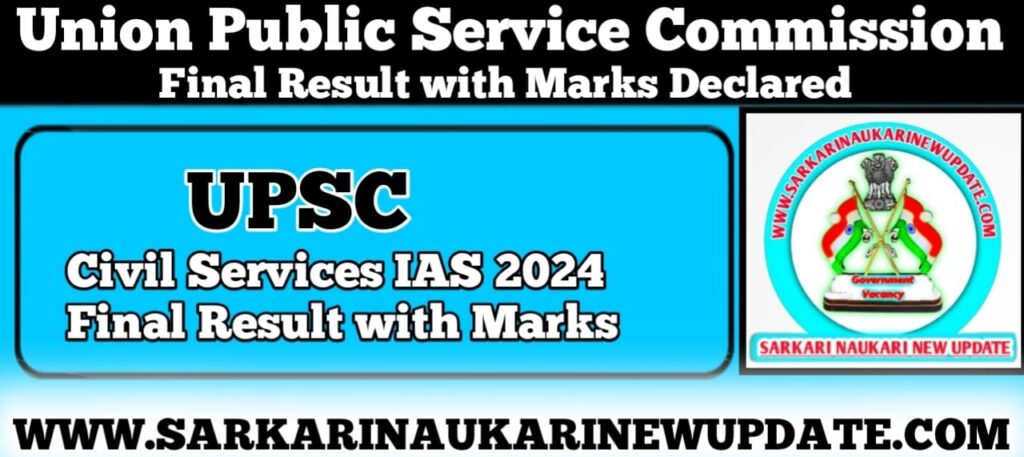 UPSC Civil Services IAS 2024 Final Result with Marks
