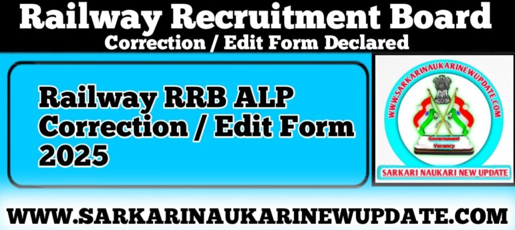 Railway RRB ALP Correction / Edit Form 2025