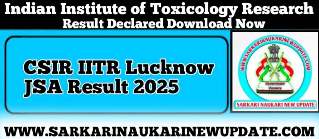 CSIR IITR Lucknow JSA Result 2025