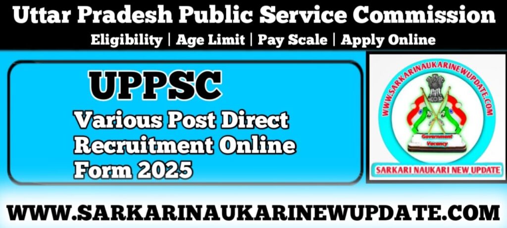 UPPSC Various Post Direct Recruitment Online Form 2025