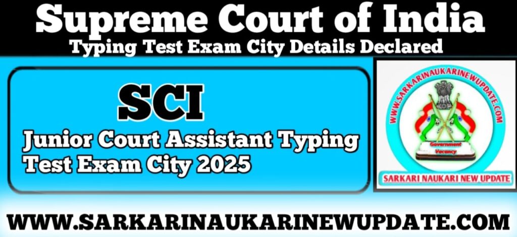 SCI Junior Court Assistant Typing Test Exam City 2025