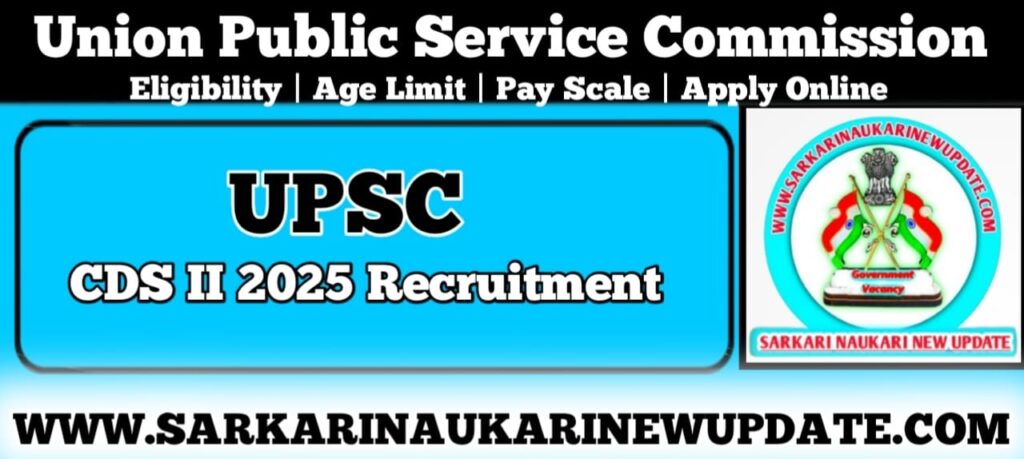 UPSC CDS II 2025 Recruitment