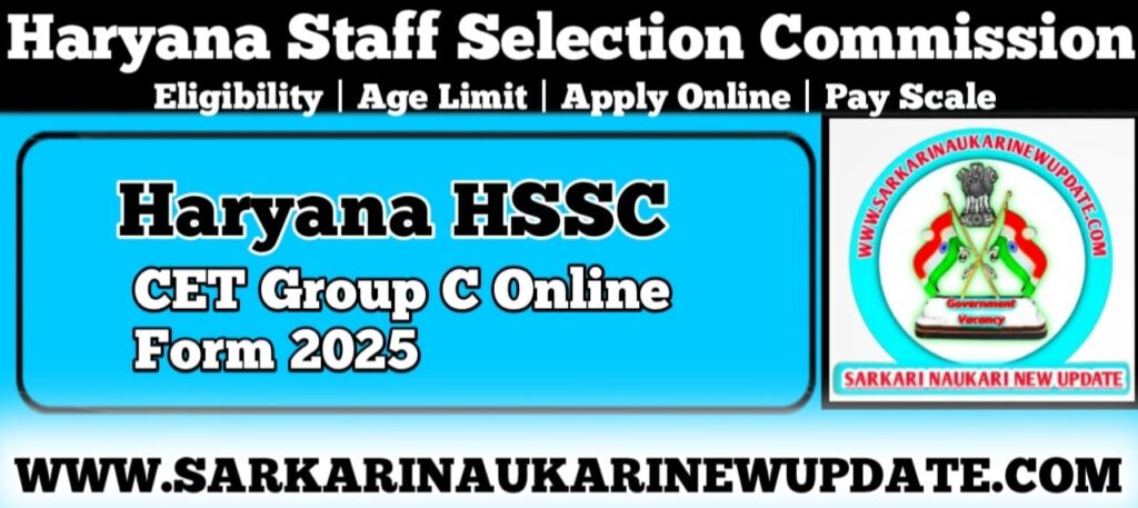 Haryana HSSC CET Group C Online Form 2025