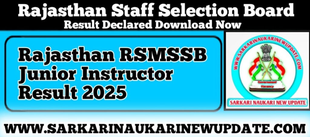 Rajasthan RSMSSB Junior Instructor Result 2025