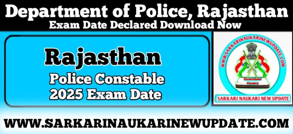 Rajasthan Police Constable 2025 Exam Date