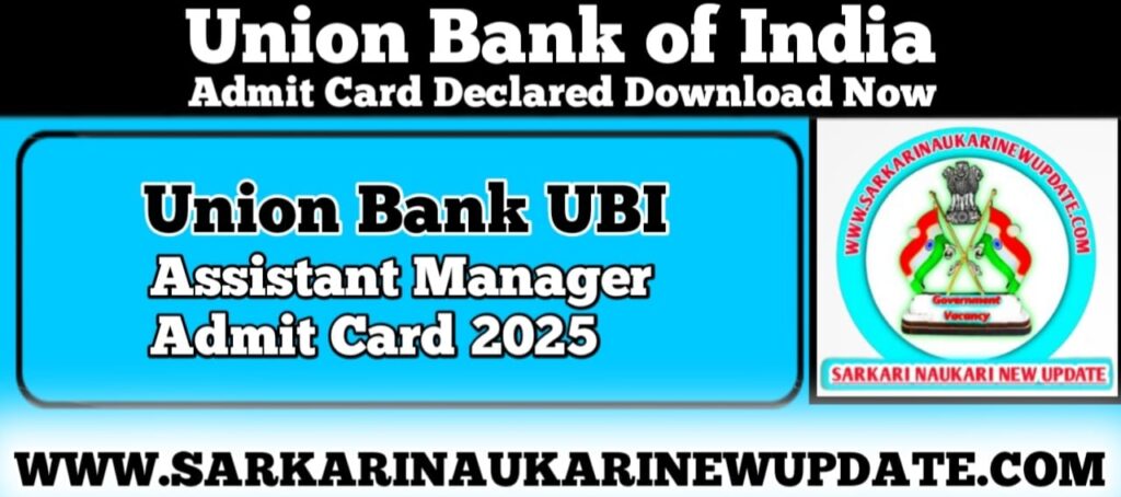 Union Bank UBI Assistant Manager Admit Card 2025