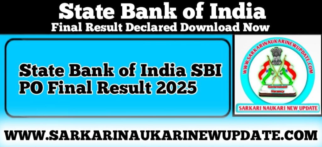 State Bank of India SBI PO Final Result 2025