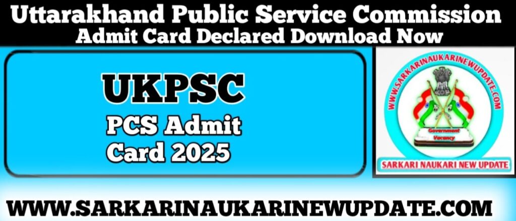 UKPSC PCS Admit Card 2025