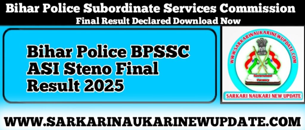 Bihar Police BPSSC ASI Steno Final Result 2025