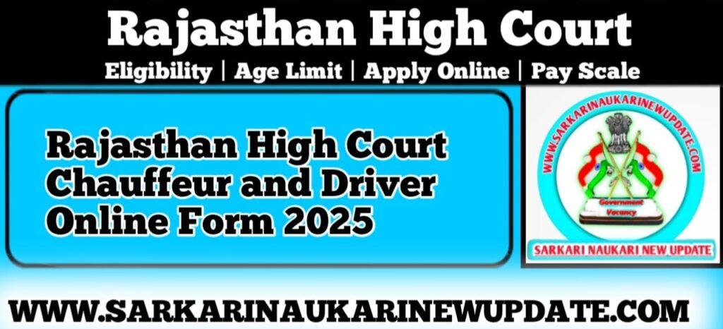 Rajasthan High Court Chauffeur and Driver Online Form 2025