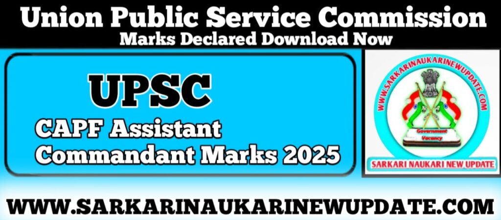 UPSC CAPF Assistant Commandant Marks 2025