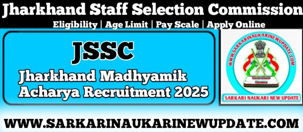 JSSC Jharkhand Madhyamik Acharya Recruitment 2025