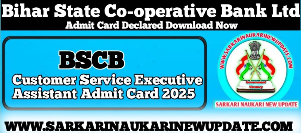 BSCB Customer Service Executive Assistant Admit Card 2025 Download Link