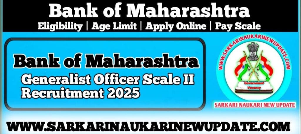 Bank of Maharashtra Generalist Officer Scale II Recruitment 2025 Apply Online