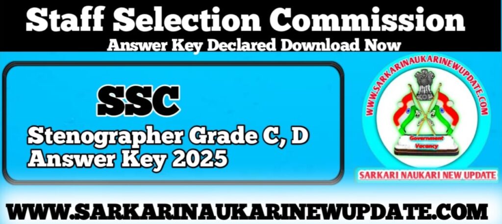 SSC Stenographer Grade C D Answer Key 2025 Direct Link