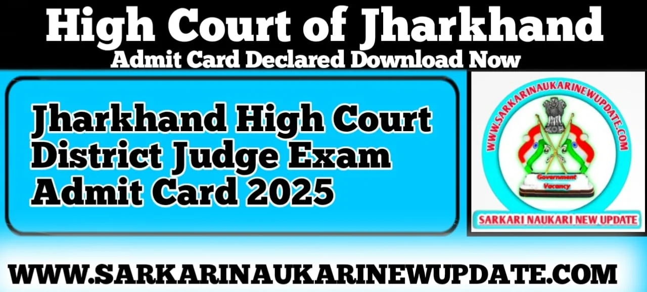 Jharkhand High Court District Judge Exam Admit Card 2025
