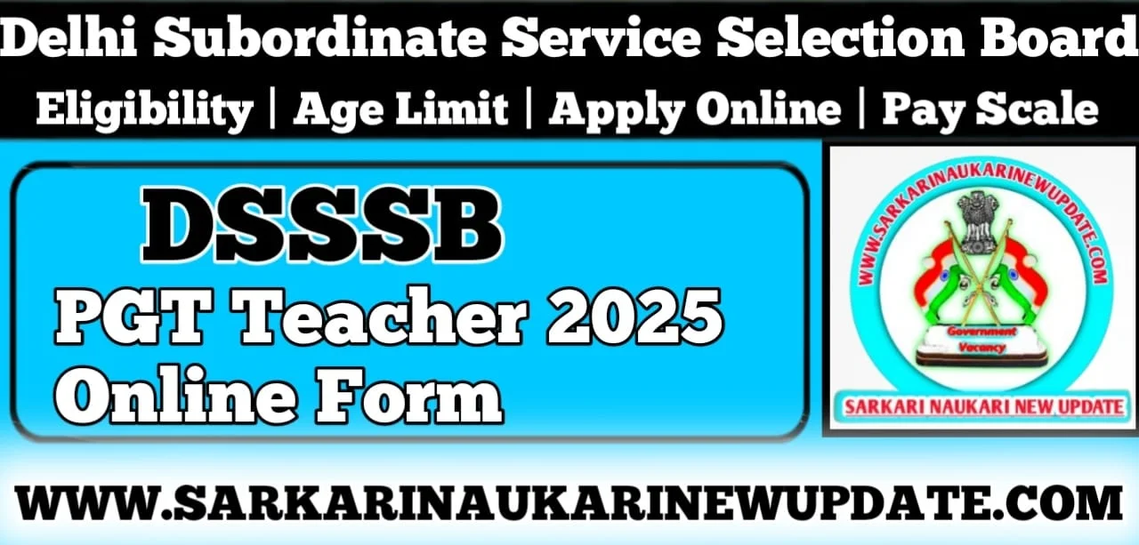 DSSSB PGT Teacher 2025 Online Form