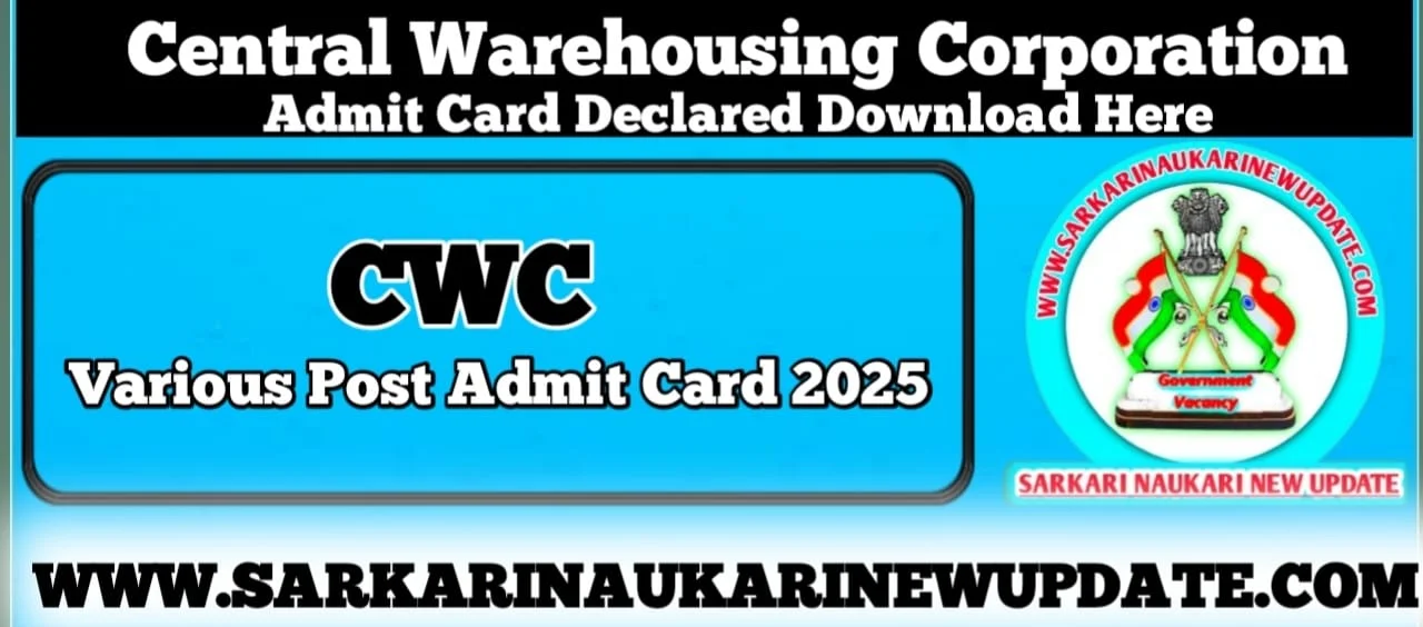 CWC Various Post Admit Card 2025 Download Link