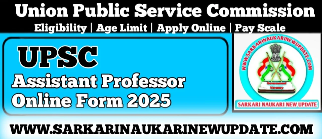 UPSC Assistant Professor Online Form 2025