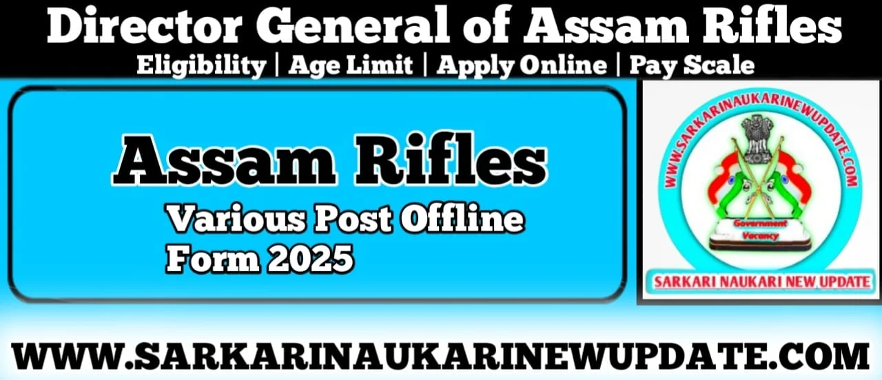 Assam Rifles Various Post Offline Form 2025
