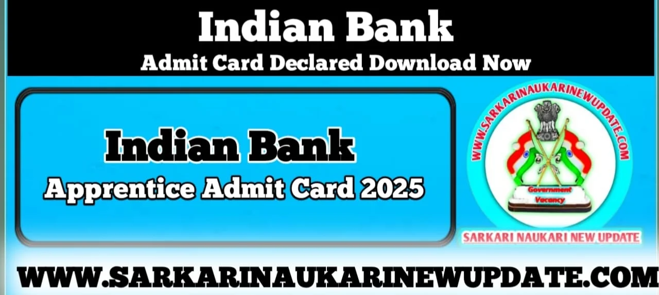 Indian Bank Apprentice Admit Card 2025 Download Link