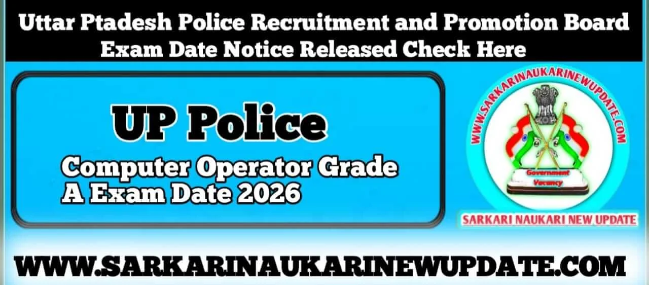 UP Police Computer Operator Grade A Exam Date 2026 PDF Download