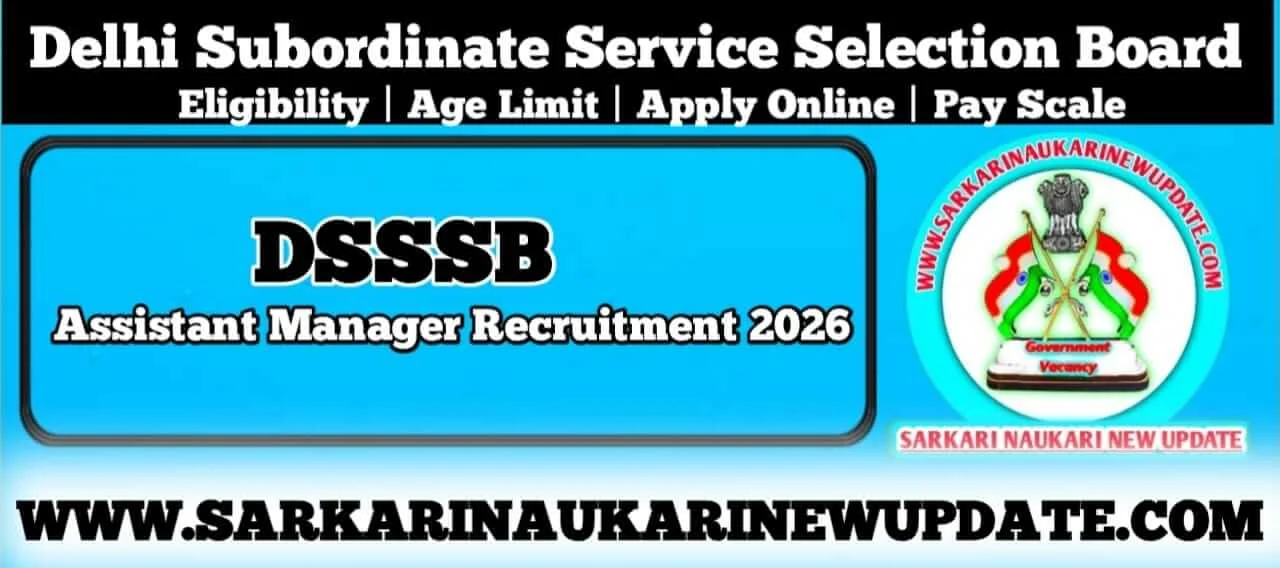  DSSSB Assistant Manager Syllabus