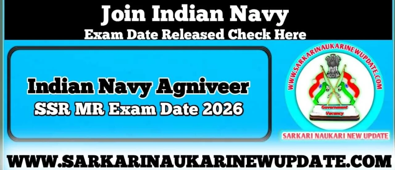 Indian Navy Agniveer SSR MR Exam Date 2026