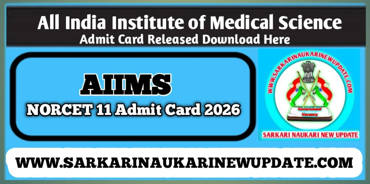 AIIMS NORCET 11 Admit Card 2026