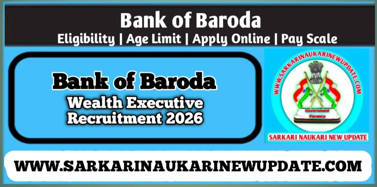 Bank of Baroda Wealth Executive Recruitment