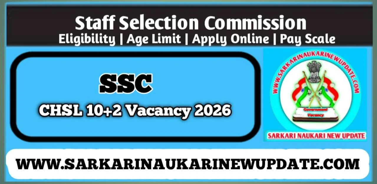 SSC CHSL 10+2 Vacancy 2026